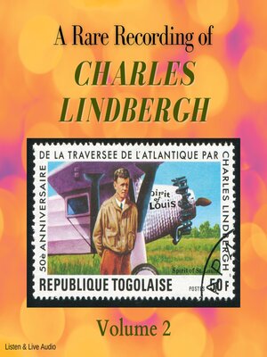cover image of A Rare Recording of Charles Lindbergh, Volume 2